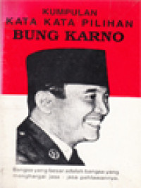 Image of Kumpulan Kata-Kata Pilihan Bung Karno: Bangsa Yang Besar Adalah Bangsa Yang Menghargai Jasa-Jasa Pahlawanya
