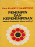 Pemimpin Dan Kepemimpinan: Apakah Pemimpin Abnormal Itu?