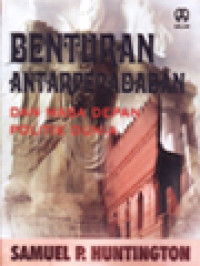 Image of Benturan Antarperadaban Dan Masa Depan Politik Dunia