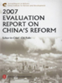 Image of 2007 Evaluation Report On China's Reform - Annual Report On Reform China Institute For Reform And Development / Chi Fulin (Editor)