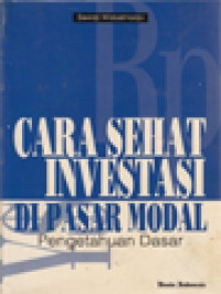 Image of Cara Sehat Investasi Di Pasar Modal: Pengetahuan Dasar