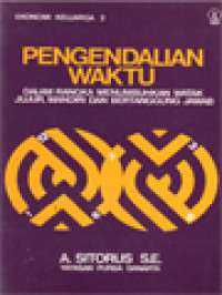 Image of Pengendalian Waktu: Dalam Rangka Menumbuhkan Watak Jujur, Mandiri Dan Bertanggung Jawab