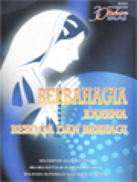 Image of Buku Kenangan 30 Tahun IKAI: Berbahagia Karena Berdoa Dan Berbagi, Kelompok Doa Rosario Ibu-Ibu Katolik Alfa Indah (IKAI) Wilayah Alfonsus Dan Bunda Teresa