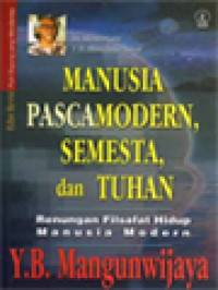 Image of Manusia Pascamodern, Semesta, Dan Tuhan: Renungan Filsafat Hidup Manusia Modern