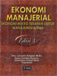 Image of Ekonomi Manajerial: Ekonomi Mikro Terapan Untuk Manajemen Bisnis