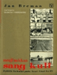 Image of Menjinakkan Sang Kuli: Politik Kolonial, Tuan Kebun, Dan Kuli Di Sumatra Timur Pada Awal Abad Ke-20