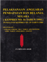 Image of Pelaksanaan Anggaran Pendapatan Dan Belanja Negara (Keppres No. 16 Tahun 1994) Pengganti Keppres No. 29 Tahun 1984
