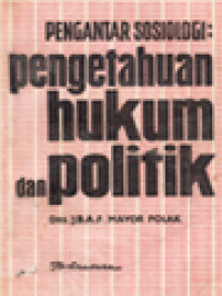 Image of Pengantar Sosiologi: Pengetahuan Hukum Dan Politik