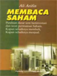 Image of Membaca Saham: Panduan Dasar Seni Berinvestasi Dan Teori Permainan Saham (Kapan Sebaiknya Membeli, Kapan Sebaiknya Menjual)