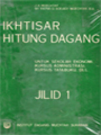 Image of Ikhtisar Hitung Dagang: Untuk Sekolah Ekonomi, Kursus Administrasi, Kursus Tata Buku, Jilid I