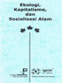 Image of Ekologi, Kapitalisme, Dan Sosialisasi Alam