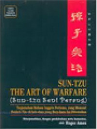 Image of Sun-Tzu The Art Of Warfare (Sun-Tzu Seni Perang): Terjemahan Bahasa Inggris Pertama, Yang Memuat Naskah Yin-Ch'ueh-Shan Yang Baru-Baru Ini Ditemukan