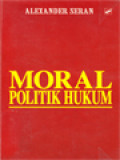 Moral Politik Hukum