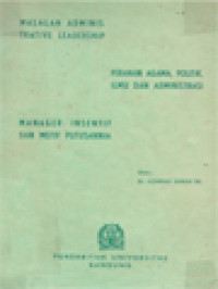 Image of Masalah Administrative Leadership, Peranan Agama, Politik, Ilmu Dan Administrasi. Manager: Insentif Dan Motif Putusannja