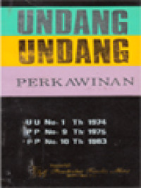 Image of Undang-Undang Perkawinan: UU No.1 Th 1974, PP No.9 Th 1975 Dan PP No.10 Th 1983