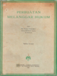 Image of Perbuatan Melanggar Hukum: Dipandang Dari Sudut Hukum Perdata