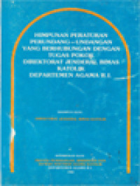 Image of Himpunan Peraturan Perundang-Undangan Yang Berhubungan Dengan Tugas Pokok Direktorat Jenderal Bimas Katolik Departemen Agama R.I.