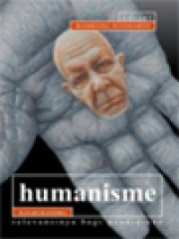 Image of Humanisme Dan Humaniora: Relevansinya Bagi Pendidikan / Bambang Sugiharto (Editor)