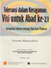 Image of Toleransi Dalam Keragaman: Visi Untuk Abad Ke-21 (Kumpulan Tulisan Tentang Hak Asasi Manusia)