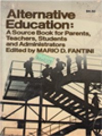 Image of Alternative Education: A Source Book For Parents, Teachers, Students, And Administrators / Mario D. Fantini (Edited)