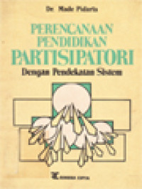 Image of Perencanaan Pendidikan Partisipatori: Dengan Pendekatan Sistem