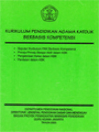 Image of Kurikulum Pendidikan Agama Katolik Berbasis Kompetensi: Seputar Kurikulum PAK Berbasis Kompetensi, Prinsip-Prinsip Belajar Aktif Dalam KBK, Penilaian Dalam KBK
