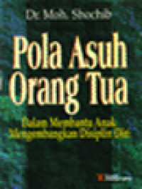 Image of Pola Asuh Orang Tua Dalam Membantu Anak Mengembangkan Disiplin Diri