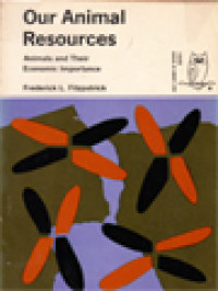 Image of Our Animal Resources: Animals And Their Economic Importance