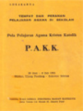Tempat Dan Peranan Pelajaran Agama Di Sekolah: Pola Pelajaran Agama Kristen Katolik (P.A.K.K)
