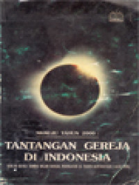 Image of Menuju Tahun 2000: Tantangan Gereja Di Indonesia - Sebuah Bunga Rampai Dalam Rangka Peringatan Kependetaan Caleb Tong