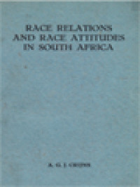 Image of Race Relations And Race Attitudes In South Africa: A Socio-Psychological Study Of Human Relationships In A Multi-Racial Society