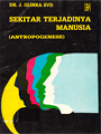 Image of Sekitar Terjadinya Manusia (Antropogenese)