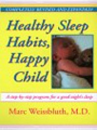 Image of Healthy Sleep Habits, Happy Child: A Step-By-Step Program For A Good Night's Sleep