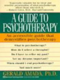 Image of A Guide To Psychotherapy: An Accessible Guide That Demystifies Psychotherapy