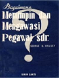 Image of Bagaimana Memimpin Dan Mengawasi Pegawai Sdr