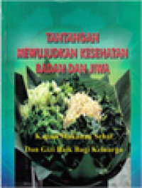 Image of Tantangan Mewujudkan Kesehatan Badan Dan Jiwa: Kajian Makanan Sehat Dan Gizi Baik Bagi Keluarga
