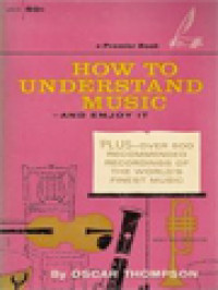 Image of How To Understand Music: And Enjoy It