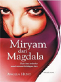 Image of Miryam Dari Magdala: Tiada Kata Terlambat Untuk Memulai Kehidupan Baru