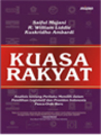 Image of Kuasa Rakyat: Analisis Tentang Perilaku Memilih Dalam Pemilihan Legislatif Dan Presiden Indonesia Pasca-Orde Baru
