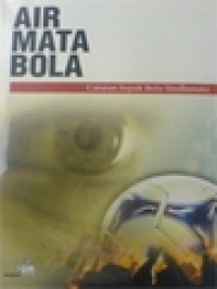 Image of Air Mata Bola: Catatan Sepak Bola Sindhunata