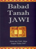 Babad Tanah Jawi: Mulai Dari Nabi Adam Sampai Tahun 1647