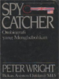 Image of Spy Catcher: Otobiografi Yang Menghebohkan