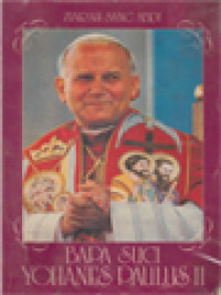 Image of Ziarah Sang Abdi: Bapa Suci Yohanes Paulus II