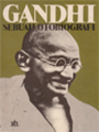Image of Gandhi Sebuah Otobiografi: Kisah Eksperimen-Eksperimenku Dalam Mencari Kebenaran