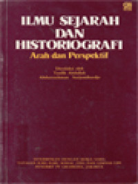 Image of Ilmu Sejarah Dan Historiografi: Arah Dan Perspektif