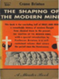 The Shaping Of The Modern Mind: The Concluding Half Of Ideas And Men