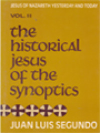 Image of The Historical Jesus Of The Synoptics: Jesus Of Nazareth Yesterday And Today II