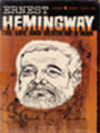 Image of Ernest Hemingway: The Life And Death Of A Man