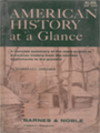 Image of American History At A Glance: A Concise Summary Of The Main Events In American History From The Earliest Settlements To The Present