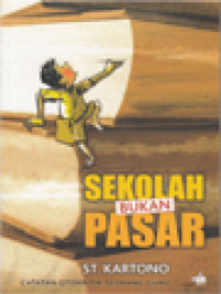 Image of Sekolah Bukan Pasar: Catatan Otokritik Seorang Guru